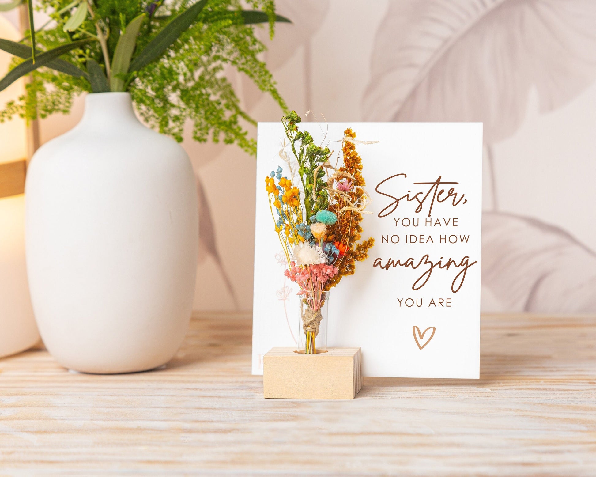 You Have No Idea How Amazing You Are Dried Flower Card, recipient and material example 4