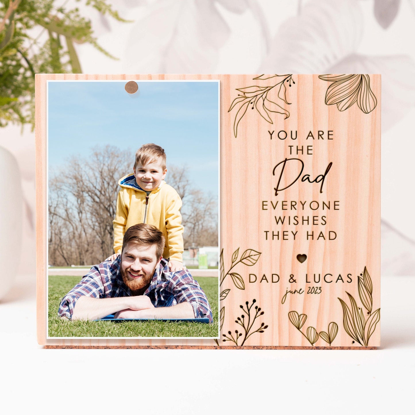 You Are the Dad Everyone Wishes They Had Photo Frame